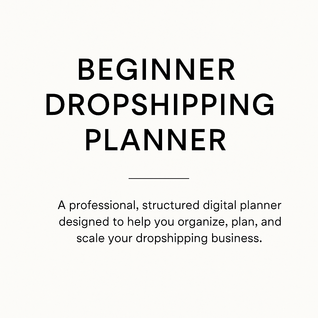 Beginner Dropshipping Planner (Digital Download)